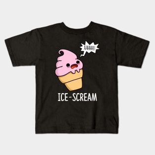 I Scream Cute Ice Cream Pun Kids T-Shirt